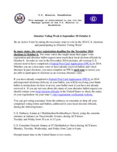 U.S. Mission, Kazakhstan This message is distributed to you via the Message system of the U.S. Mission in Kazakhstan.  Absentee Voting Week is September 29-October 6