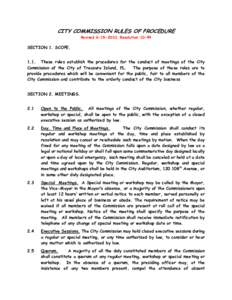 CITY COMMISSION RULES OF PROCEDURE Revised[removed], Resolution[removed]SECTION 1. SCOPE[removed]These rules establish the procedures for the conduct of meetings of the City Commission of the City of Treasure Island, FL.