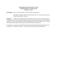 Meeting Between Federal Reserve Staff and Representatives of MoneyGram February 2, 2011 Participants: Tim Everett, Pete Ohser, and Aaron Henry (MoneyGram) Dana Miller, Mandie Aubrey, Priscilla Walton-Fein, Ky Tran-Trong,