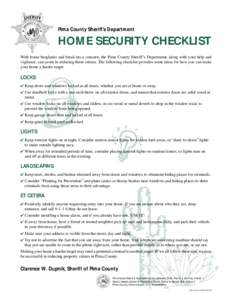 Pima County Sheriff’s Department  HOME SECURITY CHECKLIST With home burglaries and break-ins a concern, the Pima County Sheriff’s Department, along with your help and vigilance, can assist in reducing these crimes. T
