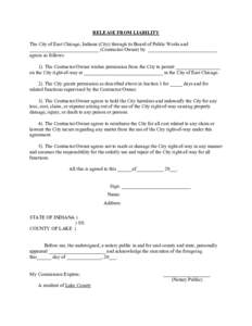 RELEASE FROM LIABILITY The City of East Chicago, Indiana (City) through its Board of Public Works and ____________________________ (Contractor/Owner) by ____________________________ agrees as follows: 1). The Contractor/