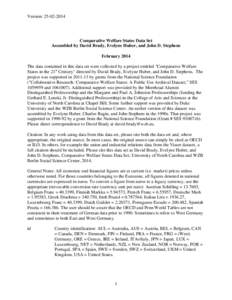 Version: [removed]Comparative Welfare States Data Set Assembled by David Brady, Evelyne Huber, and John D. Stephens February 2014 The data contained in this data set were collected by a project entitled 