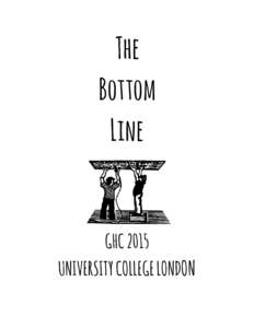 The Bottom Line GHC 2015 UNIVERSITY COLLEGE LONDON
