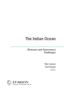The Indian Ocean Resource and Governance Challenges Ellen Laipson Amit Pandya