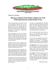 South Florida National Parks Newsletter Summer 2005 Underwater Adventure Biscayne National Park builds a Shipwreck Trail With help from the South Florida Trust