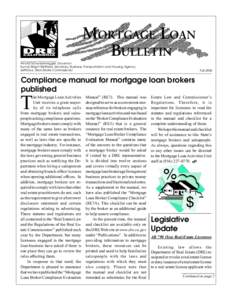 MORTGAGE LOAN BULLETIN Arnold Schwarzenegger, Governor Sunne Wright McPeak, Secretary, Business, Transportation and Housing Agency Jeff Davi, Real Estate Commissioner