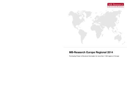 MB-Research Europe Regional 2014 Purchasing Power & Structural Information for more than[removed]regions in Europe Purchasing Power 2014 in Europe  Countries and levels