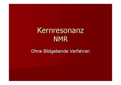 Kernresonanz NMR