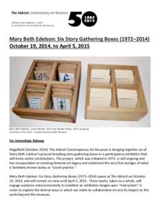 Mary Beth Edelson: Six Story Gathering Boxes (1972–2014) October 19, 2014, to April 5, 2015 Mary Beth Edelson, Great Mother, 1973 and Gender Parity, 1972–on-going Courtesy of the artist. Curated by Amy Smith-Stewart