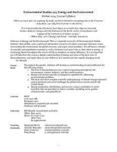 Environmental Studies 115: Energy and the Environment Winter 2014 Course Syllabus “When we try to pick out anything by itself, we find it hitched to everything else in the Universe.” – John Muir, 1911 (My First Sum