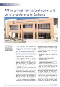 C O N F E R E N C E  AFP to co-host international women and policing conference in Canberra  The Women and