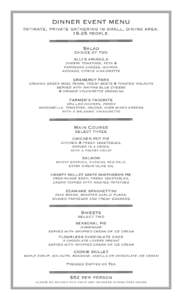 DINNER EVENT MENU  Intimate, private gathering in small, dining areapeople. Salad