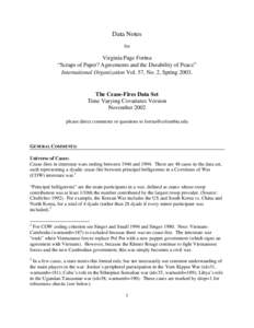 Data Notes for Virginia Page Fortna “Scraps of Paper? Agreements and the Durability of Peace” International Organization Vol. 57, No. 2, Spring 2003.