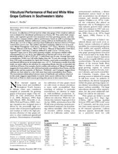 Viticultural Performance of Red and White Wine Grape Cultivars in Southwestern Idaho Krista C. Shellie1 ADDITIONAL INDEX WORDS. grapevine, phenology, heat accumulation, germplasm, Vitis vinifera SUMMARY. A collection of 