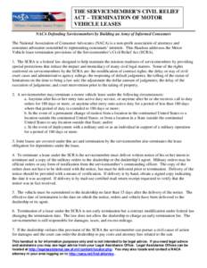 THE SERVICEMEMBER’S CIVIL RELIEF ACT – TERMINATION OF MOTOR VEHICLE LEASES NACA Defending Servicemembers by Building an Army of Informed Consumers The National Association of Consumer Advocates (NACA) is a non-profit