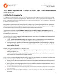 Transportation Alternatives 127 West 26th Street, Suite 1002 New York, NY[removed]NYPD Report Card: Year One of Vision Zero Traffic Enforcement Published February 2015