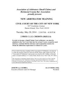 Association of Arbitrators (Small Claims) and Richmond County Bar Association proudly present: NEW ARBITRATOR TRAINING CIVIL COURT OF THE CITY OF NEW YORK