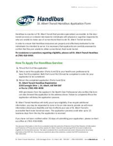 PART A - Handibus Application Form  Handibus St. Albert Transit Handibus Application Form Handibus is a section of St. Albert Transit that provides specialized, accessible, to-the-door