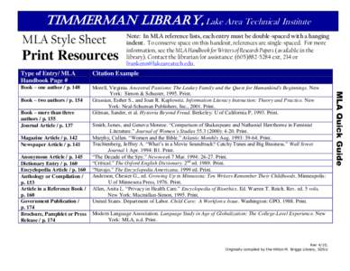 Timmerman Library, Lake Area Technical Institute MLA Style Sheet Print Resources  Note: In MLA reference lists, each entry must be double-spaced with a hanging