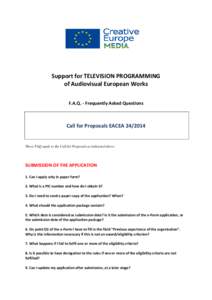 Support for TELEVISION PROGRAMMING of Audiovisual European Works F.A.Q. - Frequently Asked Questions Call for Proposals EACEA[removed]