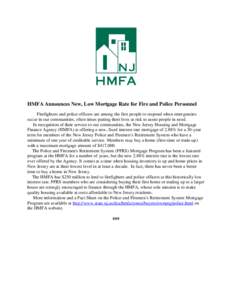 HMFA Announces New, Low Mortgage Rate for Fire and Police Personnel Firefighters and police officers are among the first people to respond when emergencies occur in our communities, often times putting their lives at ris