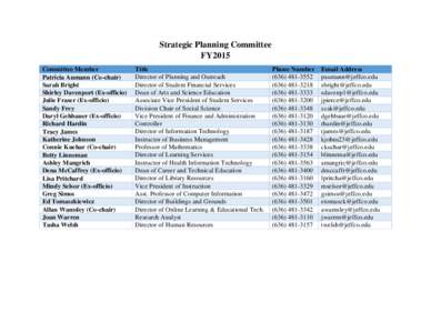 Strategic Planning Committee FY2015 Committee Member Patricia Aumann (Co-chair) Sarah Bright Shirley Davenport (Ex-officio)