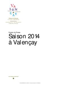 Dossier de Presse  Saison 2014 à Valençay  Valençay