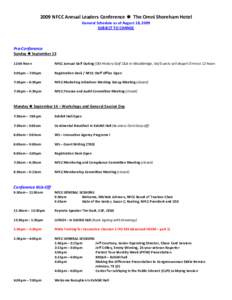 2009 NFCC Annual Leaders Conference   The Omni Shoreham Hotel  General Schedule as of August 18, 2009  SUBJECT TO CHANGE       