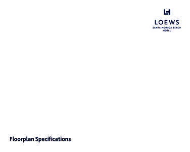 Floorplan Specifications  Loews Santa Monica Beach Hotel dimensions  room