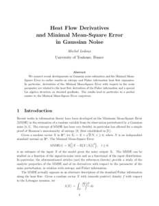 Heat Flow Derivatives and Minimal Mean-Square Error in Gaussian Noise Michel Ledoux University of Toulouse, France