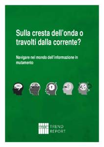 Sulla cresta dell’onda o travolti dalla corrente? Navigare nel mondo dell’informazione in mutamento  CHI SIAMO