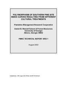 POLYMORPHISM OF SOUTHERN PINE SITE INDEX CURVES RESULTING FROM DIFFERENT CULTURAL TREATMENTS Plantation Management Research Cooperative Daniel B. Warnell School of Forest Resources University of Georgia