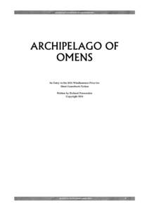 ARCHIPELAGO OF OMENS BY RICHARD PENWARDEN  ARCHIPELAGO OF OMENS An Entry in the 2014 Windhammer Prize for Short Gamebook Fiction