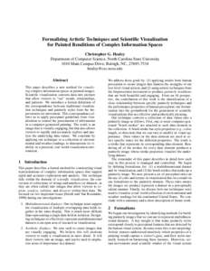 Formalizing Artistic Techniques and Scientific Visualization for Painted Renditions of Complex Information Spaces Christopher G. Healey Department of Computer Science, North Carolina State University 1010 Main Campus Dri