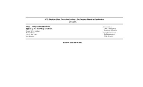 NTS Election Night Reporting System - Re-Canvas - Districts/Candidates OFFICIAL Tioga County Board of Elections Commissioners Cinda Lou Goodrich