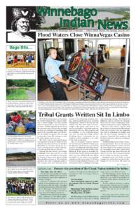 Published Bi-Weekly for the Winnebago Tribe of Nebraska • Volume XXXIX, Number XIII, Saturday, June 25, 2011  Flood Waters Close WinnaVegas Casino Bago Bits…  The Gary Ray St. Cyr Memorial Co-Ed Volleyball was held l