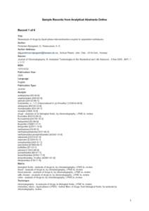 Sample Records from Analytical Abstracts Online  Record 1 of 4 Title: Bioanalysis of drugs by liquid-phase microextraction coupled to separation techniques. Author: