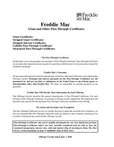 Freddie Mac Giant and Other Pass-Through Certificates Giant Certificates Stripped Giant Certificates Stripped Interest Certificates Callable Pass-Through Certificates