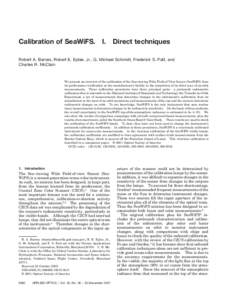 Calibration of SeaWiFS. I. Direct techniques Robert A. Barnes, Robert E. Eplee, Jr., G. Michael Schmidt, Frederick S. Patt, and Charles R. McClain We present an overview of the calibration of the Sea-viewing Wide Field-o