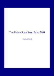 The Police State Road Map 2004 Michael Nield The Police State Road Map 2004 Michael Nield