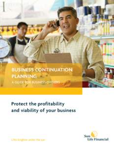 Business Continuation planning A guide for business owners Protect the profitability and viability of your business