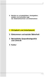 II. Berichte zur wirtschaftlichen, ökologischen, sozialen und kulturellen Lage der Arbeitnehmerinnen und Arbeitnehmer 1 Wirtschaft und Arbeitsmarkt 2 Einkommen und soziale Sicherheit