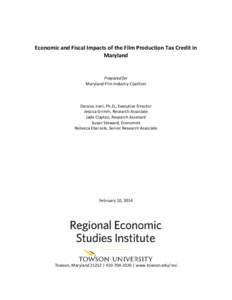 Economic and Fiscal Impacts of the Film Production Tax Credit in Maryland Prepared for Maryland Film Industry Coalition