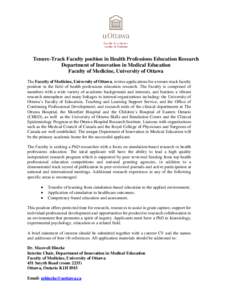 Tenure-Track Faculty position in Health Professions Education Research Department of Innovation in Medical Education Faculty of Medicine, University of Ottawa The Faculty of Medicine, University of Ottawa, invites applic