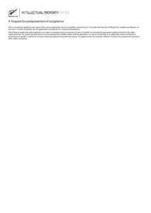 9. Request for postponement of acceptance Prior to acceptance applicants may request that a patent application not be accepted for a period of up to 18 months from the date of filing of the complete specification, or fro