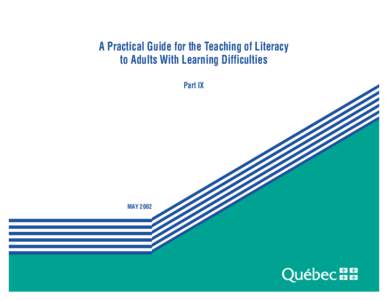 A Practical Guide for the Teaching of Literacy to Adults With Learning Difficulties Part IX MAY 2002