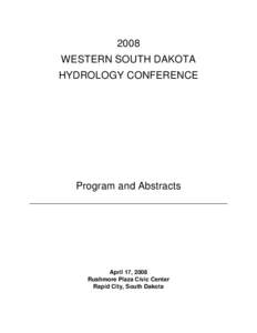 2008 WESTERN SOUTH DAKOTA HYDROLOGY CONFERENCE Program and Abstracts