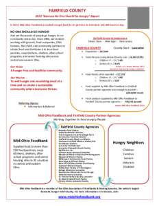 FAIRFIELD COUNTY  2013 “Because No One Should Go Hungry” Report  In 2012, Mid‐Ohio Foodbank provided enough food for its partners to distribute 102,000 meals a day.     NO ONE SHOULD G