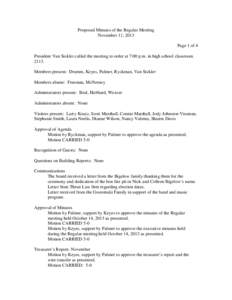 Proposed Minutes of the Regular Meeting November 11, 2013 Page 1 of 4 President Van Sickler called the meeting to order at 7:00 p.m. in high school classroom[removed]Members present: Drumm, Keyes, Palmer, Ryckman, Van Sick