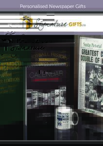 Personalised Newspaper Gifts  Personalised Newspaper Gifts •	Newspapers are an ideal commemorative gift for Key Anniversaries & Birthdays – Original editions available for virtually all dates